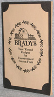 Brady Farms, Inc: Year ‘Round Recipes for
Unsweetened Frozen Fruit