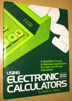 Using Electronic Calculators by Ralph E. Seltzer