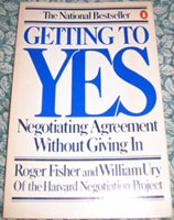 Getting to Yes: Negotiating Agreement Without Giving In by Roger Fisher and William L. Ury