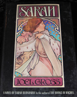 Sarah: a Novel of Sarah Bernhardt
by Joel Gross