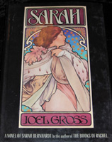 Sarah: a Novel of Sarah Bernhardt
by Joel Gross