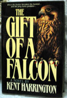 The Gift of a Falcon by Kent Harrington