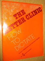 The Letter Clinic: How to Dictate by Anne L. Matthews and Patricia G. Moody