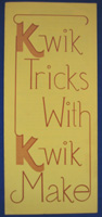 Kwik Tricks with Kwik Make