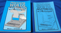 Processing Words: Writing and Revising on a Microcomputer‚ by Bruce L. Edwards‚ Jr.