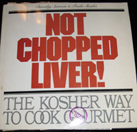 Not Chopped Liver:
The Kosher Way to Cook Gourmet
by Paula Smith and Dorothy Seaman