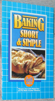 Baking Short and Simple:
Recipes from Gold Medal Flour
and the Betty Crocker® Kitchens